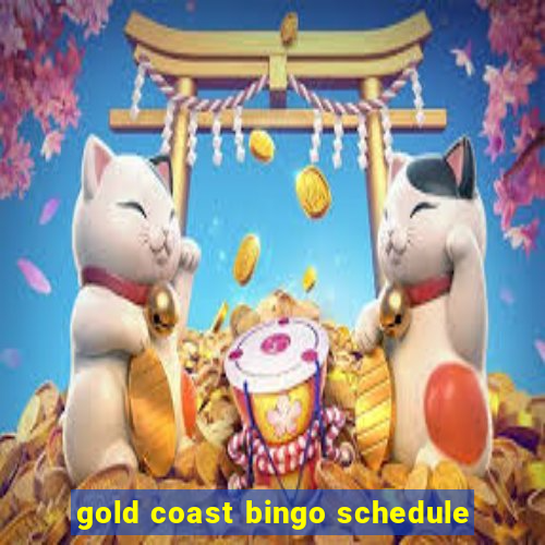 gold coast bingo schedule