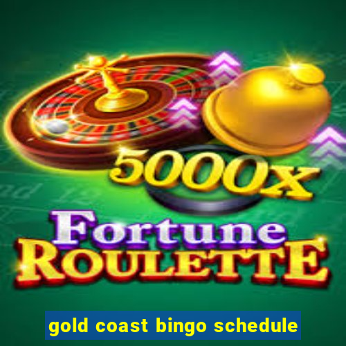 gold coast bingo schedule