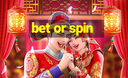 bet or spin