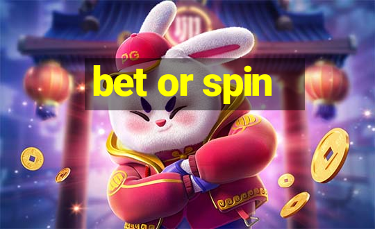 bet or spin