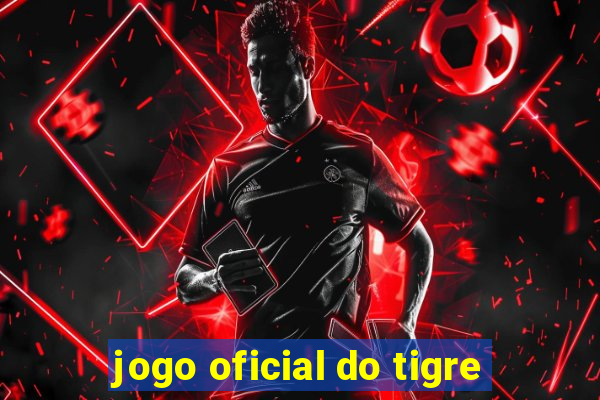 jogo oficial do tigre