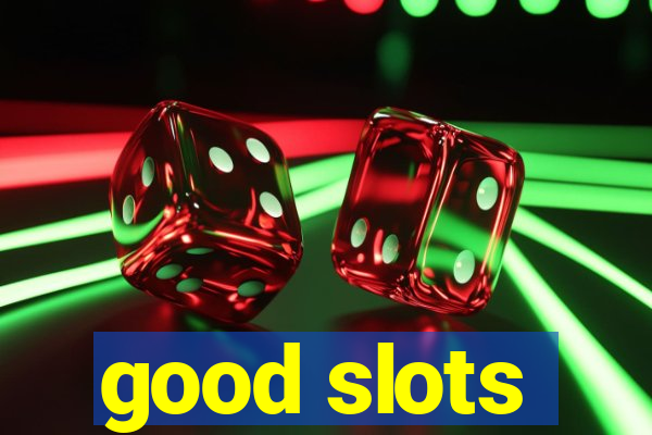 good slots