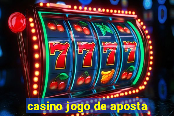 casino jogo de aposta