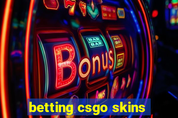 betting csgo skins