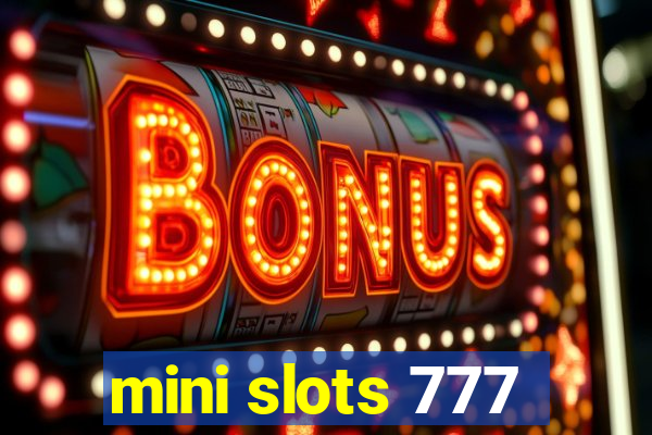 mini slots 777