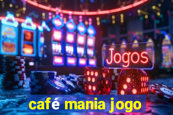 café mania jogo