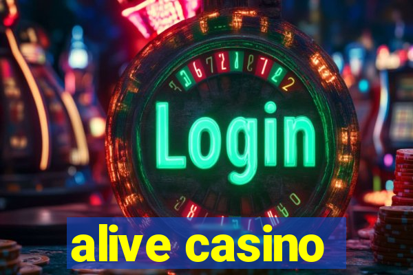 alive casino