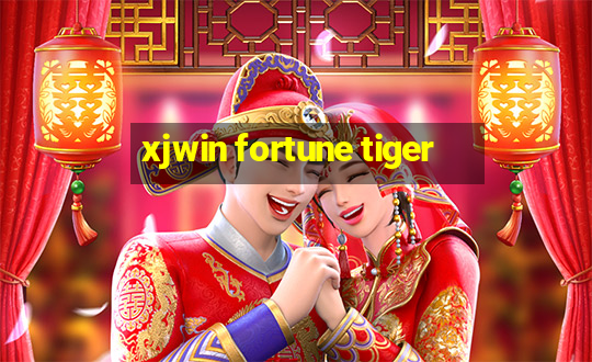 xjwin fortune tiger