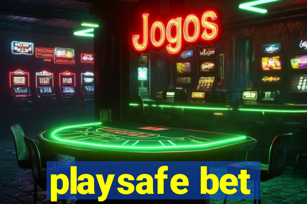 playsafe bet