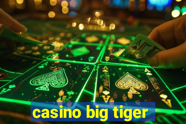 casino big tiger