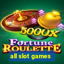 all slot games