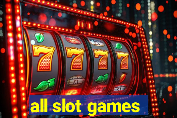 all slot games