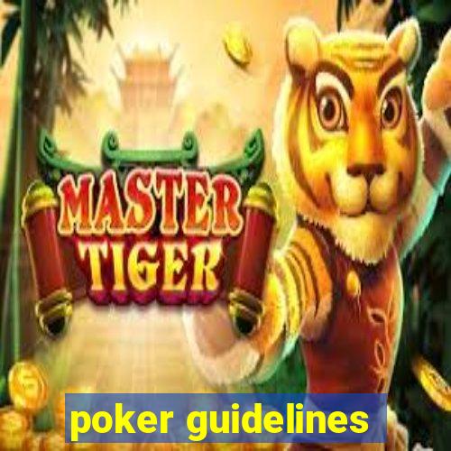 poker guidelines