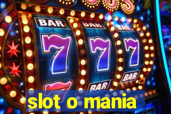 slot o mania