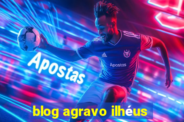 blog agravo ilhéus