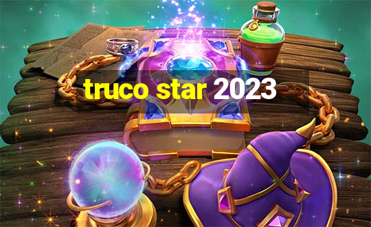 truco star 2023