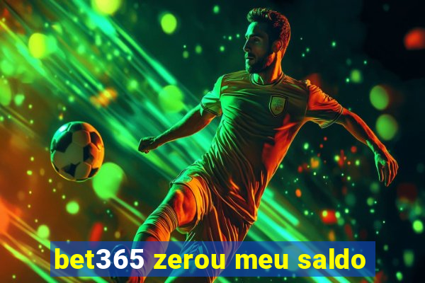 bet365 zerou meu saldo