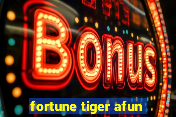 fortune tiger afun