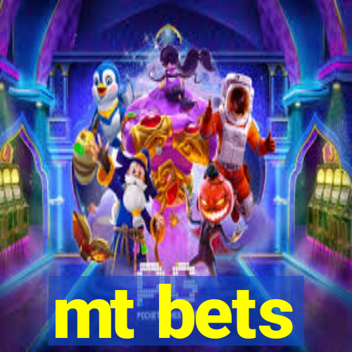 mt bets