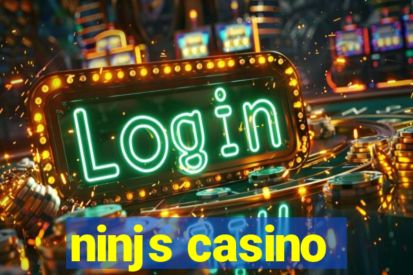 ninjs casino