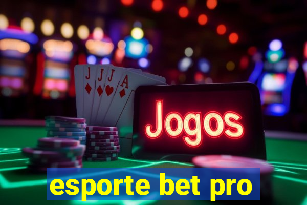 esporte bet pro