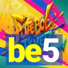 be5