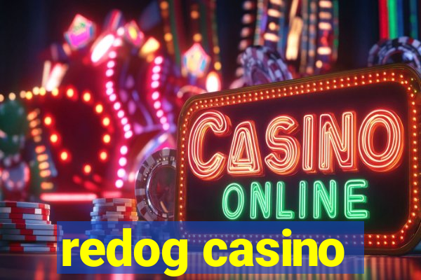 redog casino