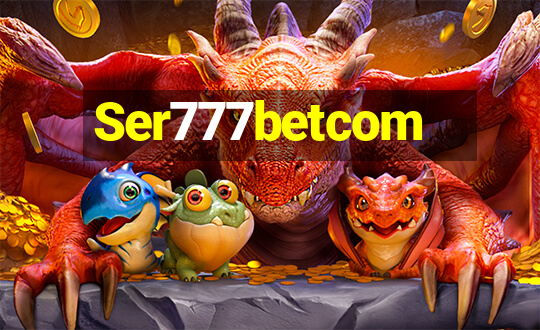 Ser777betcom