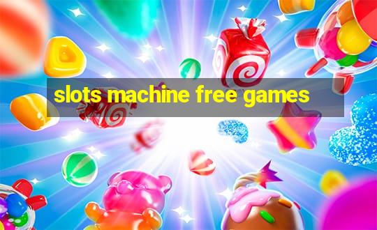 slots machine free games