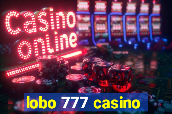 lobo 777 casino