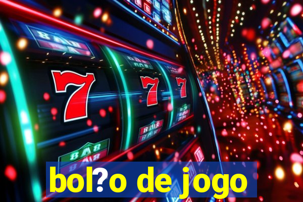 bol?o de jogo