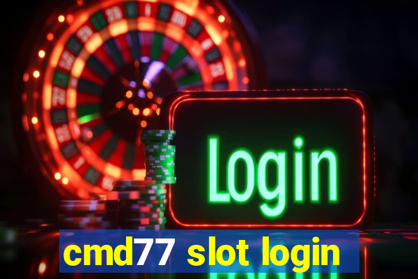 cmd77 slot login