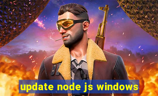 update node js windows