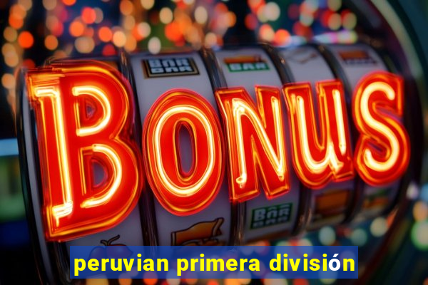 peruvian primera división