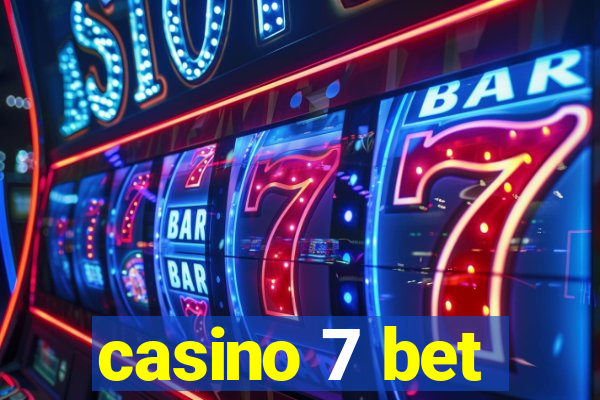 casino 7 bet