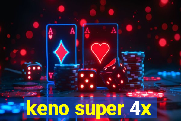 keno super 4x