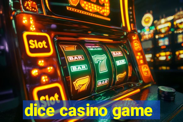 dice casino game