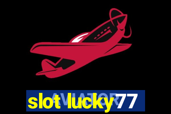 slot lucky77