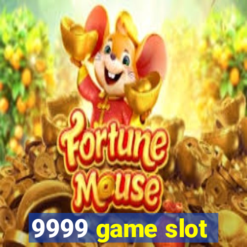 9999 game slot