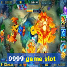 9999 game slot