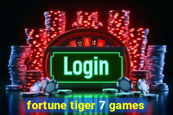 fortune tiger 7 games