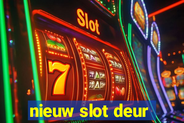 nieuw slot deur