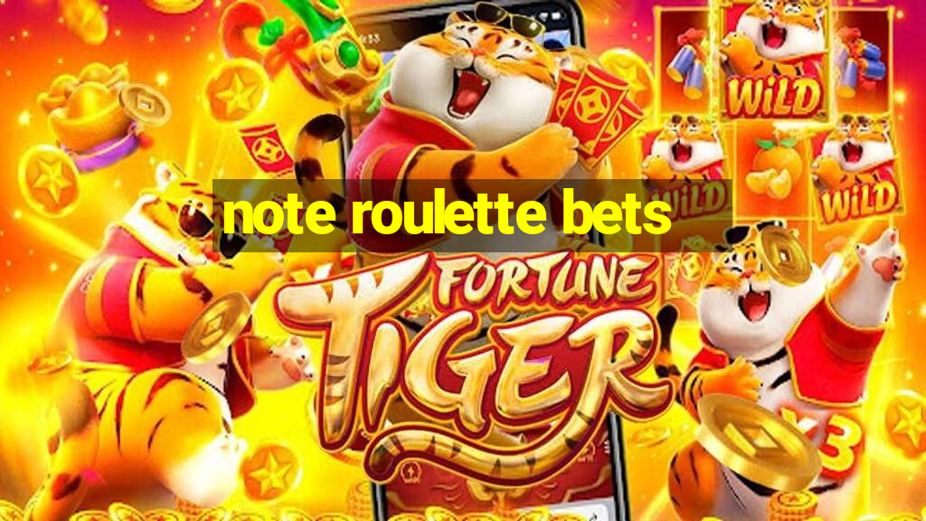 note roulette bets