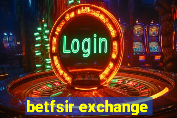 betfsir exchange