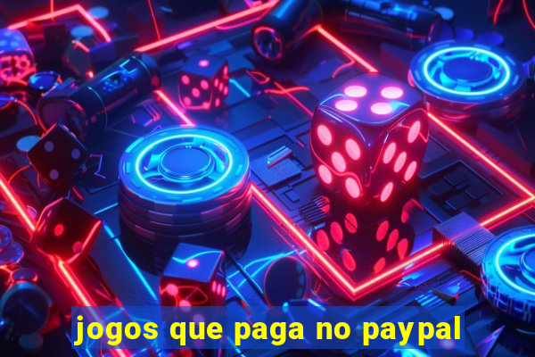 jogos que paga no paypal