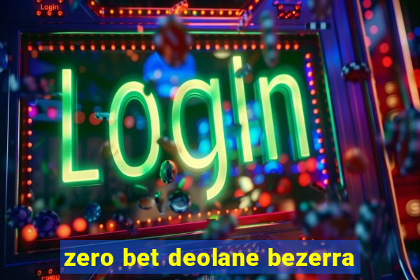 zero bet deolane bezerra