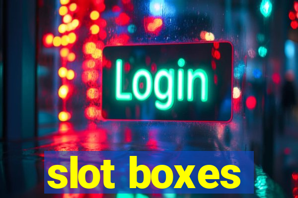 slot boxes