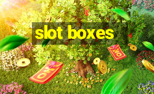 slot boxes