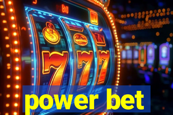 power bet