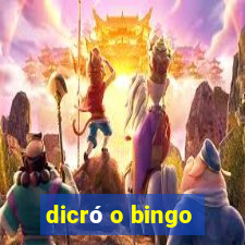 dicró o bingo